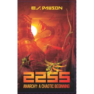 2255: Anarchy: A Chaotic Beginning