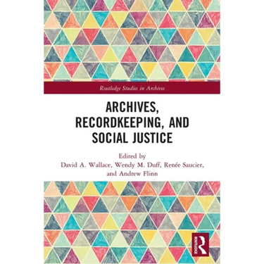 Archives, Recordkeeping and Social Justice