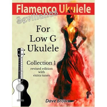 Flamenco Ukulele: Sevillanas Collection 1