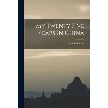 My Twenty Five Years In China
