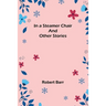In a Steamer Chair and Other Stories