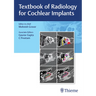 Textbook of Radiology for Cochlear Implants