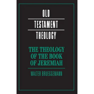The Theology of the Book of Jeremiah