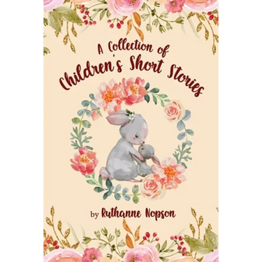A Collection of Children's Short Stories
