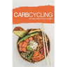 Carb Cycling: AN EASY DIET TO LOSE WEIGHT: A new lifestyle for a fast weight loss!