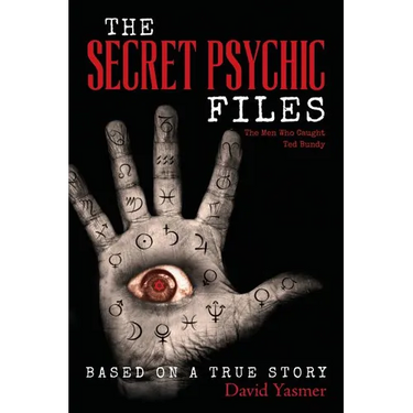 The Secret Psychic Files: The Men Who Caught Ted Bundy