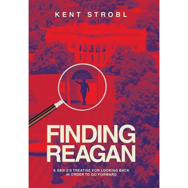 Finding Reagan: A Gen Z's Treatise for Looking Back in Order to Go Forward