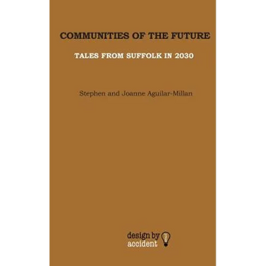 Communities Of The Future: Tales From Suffolk In 2030