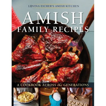 Amish Family Recipes: A Cookbook Across the Generations