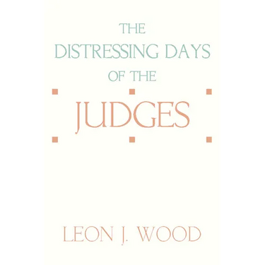 The Distressing Days of the Judges