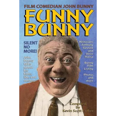 Film Comedian John Bunny: Funny Bunny