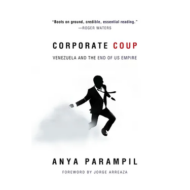 Corporate Coup: Venezuela and the End of Us Empire