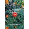 All the Pretty Things Are Dying
