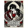 A Wild Prince & The King of Darkness: Book 1