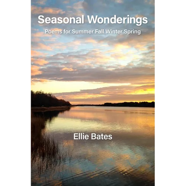Seasonal Wonderings: Poems for Summer Fall Winter Spring
