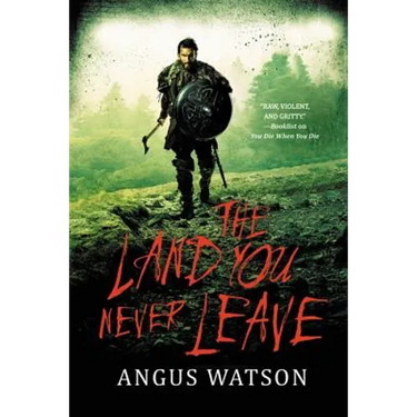 The Land You Never Leave