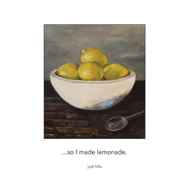 ...so I made lemonade