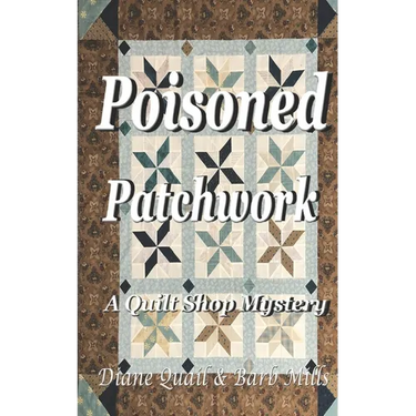 Poisoned Patchwork: A Quilt Shop Mystery