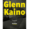 Glenn Kaino: This Book Is a Promise