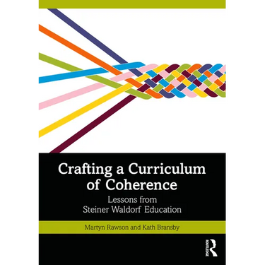 Crafting a Curriculum of Coherence: Lessons from Steiner Waldorf Education