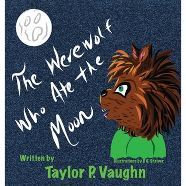 The Werewolf Who Ate the Moon: a picture book for ages 3-6