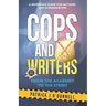 Cops and Writers: From The Academy To The Street