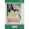 Plunder and Blunder: The Rise and Fall of the Bubble Economy (16pt Large Print Edition)