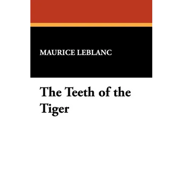 The Teeth of the Tiger: An Adventure Story