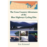 The Cross Country Adventures of the Blue Highways Cycling Elite