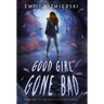 Good Girl Gone Bad: Valencia Lamb Book Two