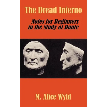 The Dread Inferno: Notes for Beginners in the Study of Dante