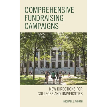 Comprehensive Fundraising Campaigns: New Directions for Colleges and Universities