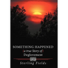 Something Happened ( a True Story of ) Deglovement