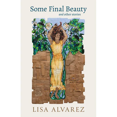 Some Final Beauty and Other Stories