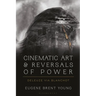 Cinematic Art and Reversals of Power: Deleuze Via Blanchot