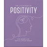 The Little Book of Positivity: For When Life Gets a Little Tough