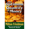 The Optimum Quantity of Money