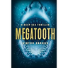 Megatooth: A Deep Sea Thriller