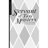 A Servant of Two Masters