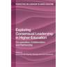 Exploring Consensual Leadership in Higher Education: Co-Operation, Collaboration and Partnership
