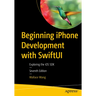 Beginning iPhone Development with Swiftui: Exploring the IOS SDK