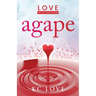 Agape: LOVE-Let Our Virtue Emerge