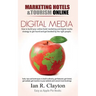 Digital Media Marketing Hotels: Driving Traffic to Your Sales Funnel