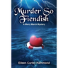 Murder So Fiendish: A Merry March Mystery