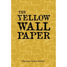 The Yellow Wall Paper