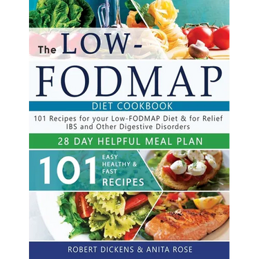 Low FODMAP diet cookbook: 101 Easy, healthy & fast recipes for yours low-FODMAP diet + 28 days healpfull meal plans 2020