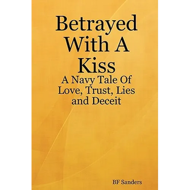 Betrayed With A Kiss