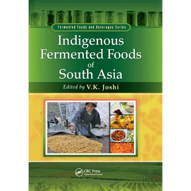 Indigenous Fermented Foods of South Asia