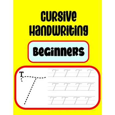 Cursive Handwriting Beginners: Practicing Cursive Handwriting