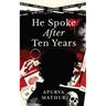 He Spoke After Ten Years